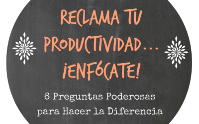 ¡En el 2016 Reclama tu Productividad…Enfócate!